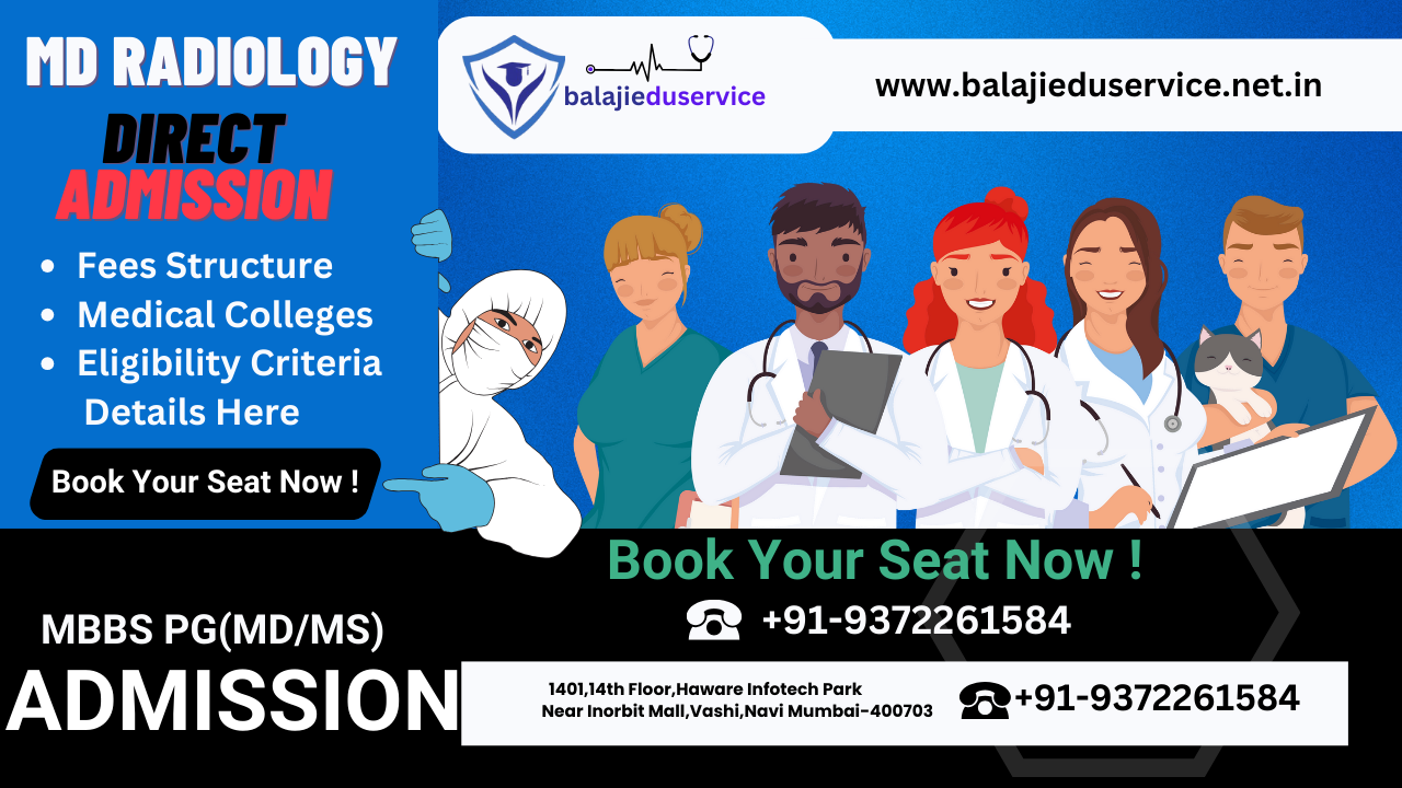 9372261584@MD Radiology : Direct Admission, Fees Structure, Medical Colleges, Eligibility Criteria Details Here